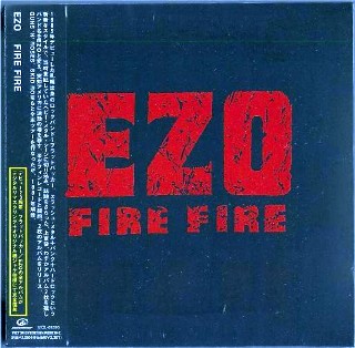 EZO - Fire Fire - Xtremely Rare