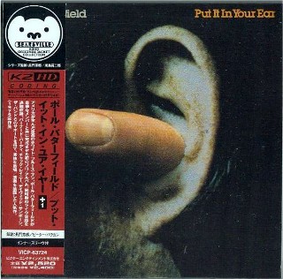 PAUL BUTTERFIELD - Put It In Your Ear (K2HD) -NEW Factory Sealed