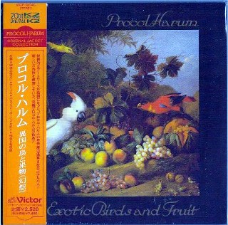 PROCOL HARUM - Exotic Birds And Fruit