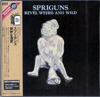 SPRIGUNS - Revel Weird And Wild