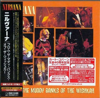 NIRVANA - From The Muddy Banks Of The Wishkah